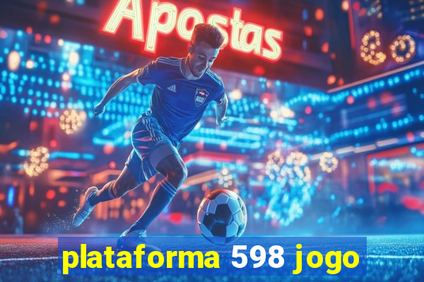 plataforma 598 jogo